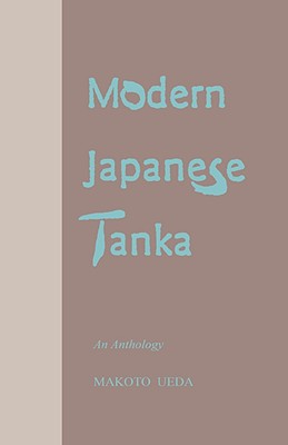 Modern Japanese Tanka (Modern Asian Literature Series)