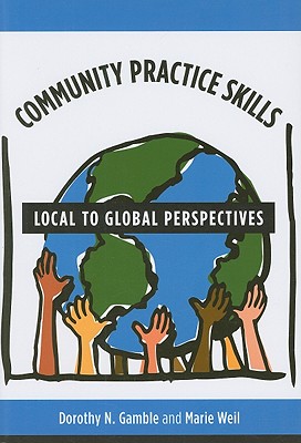 Community Practice Skills: Local to Global Perspectives