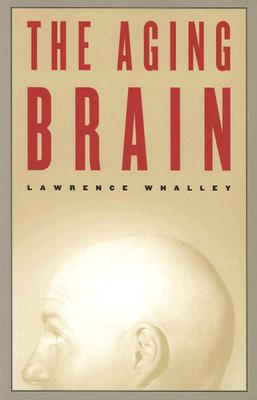 The Aging Brain (Maps of the Mind)