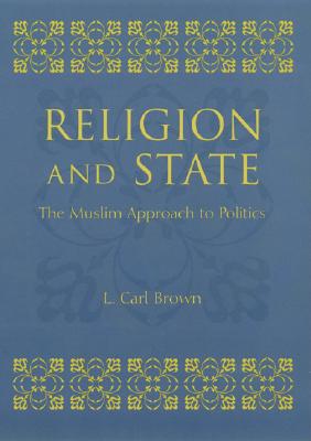 Image for Religion and State: The Muslim Approach to Politics