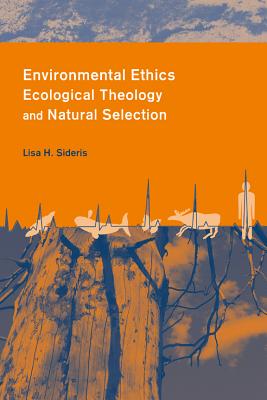 Environmental Ethics, Ecological Theology and Natural Selection
