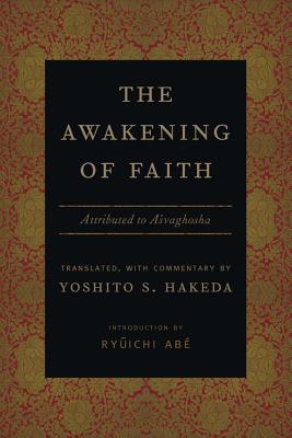 The Awakening of Faith: Attributed to Asvaghosha (Translations from the Asian Classics)