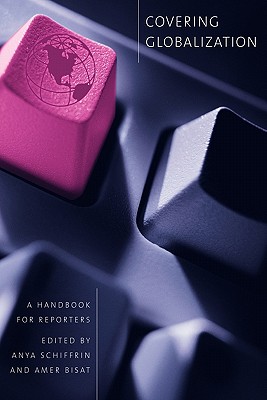 Covering Globalization: A Handbook for Reporters