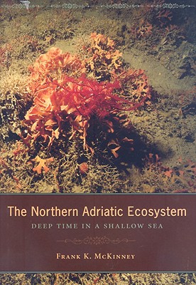 The Northern Adriatic Ecosystem: Deep Time in a Shallow Sea
