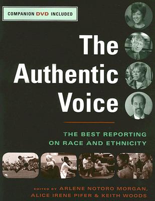 The Authentic Voice: The Best Reporting on Race and Ethnicity