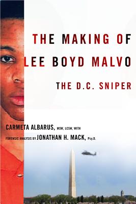 The Making of Lee Boyd Malvo: The D.C. Sniper