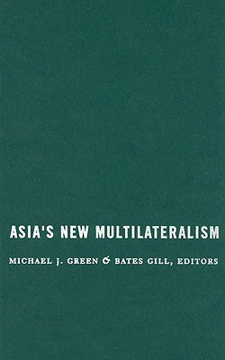 Asia's New Multilateralism: Cooperation, Competition, and the Search for Community