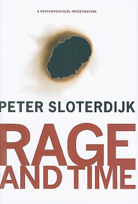 Rage and Time: A Psychopolitical Investigation (Insurrections: Critical Studies in Religion, Politics, and Culture)