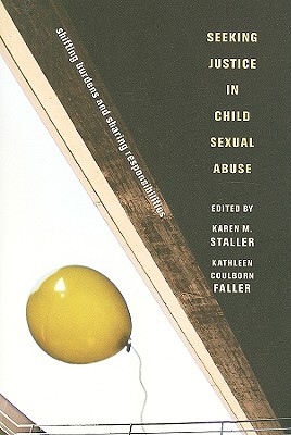 Seeking Justice in Child Sexual Abuse: Shifting Burdens and Sharing Responsibilities