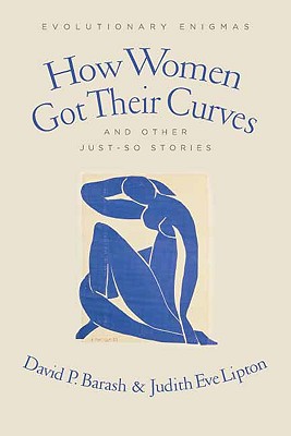 How Women Got Their Curves and Other Just-So Stories: Evolutionary Enigmas