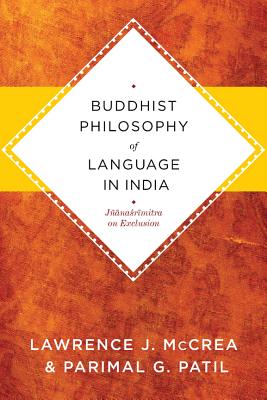Buddhist Philosophy of Language in India: Janasrimitra on Exclusion