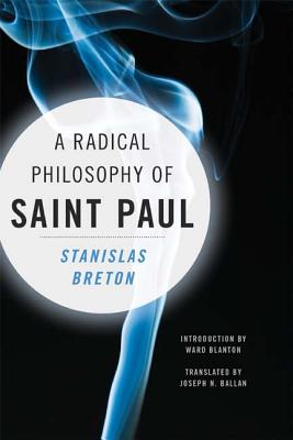 Image for A Radical Philosophy of Saint Paul (Insurrections: Critical Studies in Religion, Politics, and Culture)