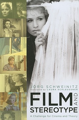 Image for Film and Stereotype: A Challenge for Cinema and Theory (Film and Culture Series)