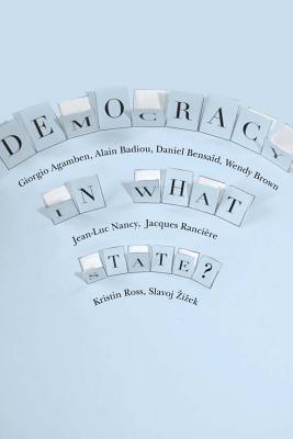Democracy in What State (New Directions in Critical Theory, 11)