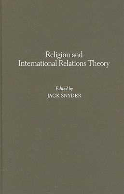 Image for Religion and International Relations Theory (Religion, Culture, and Public Life)