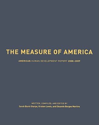 The Measure of America: American Human Development Report, 2008-2009 (A Columbia / SSRC Book)