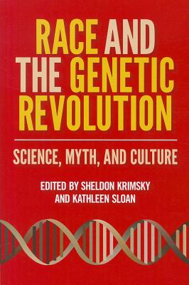 Race and the Genetic Revolution: Science, Myth, and Culture