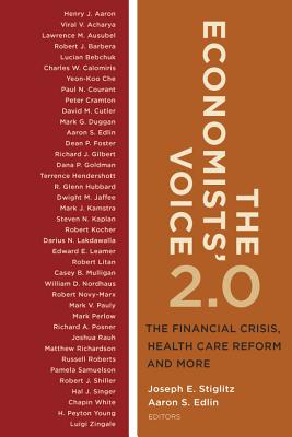 The Economists Voice 2.0: The Financial Crisis, Health Care Reform, and More
