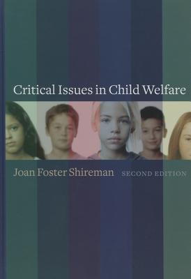 Critical Issues in Child Welfare (Foundations of Social Work Knowledge Series)