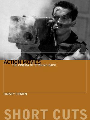 Action Movies: The Cinema of Striking Back (Short Cuts)