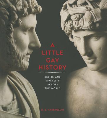 A Little Gay History: Desire and Diversity Across the World