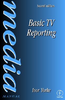 Basic TV Reporting (Media Manuals)