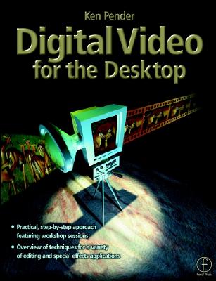 Digital Video for the Desktop