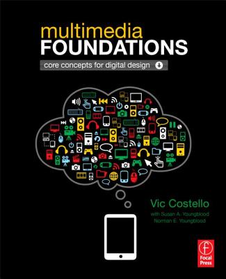 Multimedia Foundations: Core Concepts for Digital Design