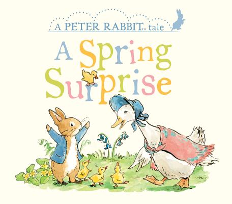 Image for SPRING SURPRISE: A PETER RABBIT TALE