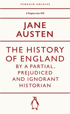 History of England by a Partial, Prejudiced and Ignorant Historian