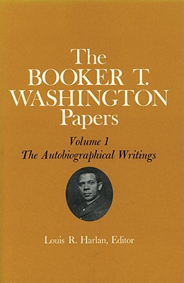 Booker T. Washington Papers Volume 1: Volumes 1-14 (Volume 1)