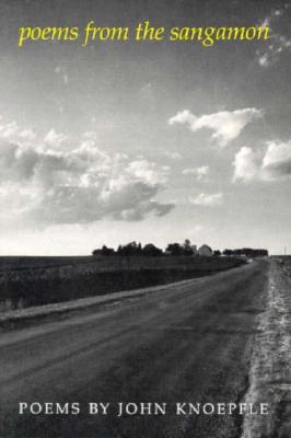 Poems from the Sangamon (Poetry from Illinois)