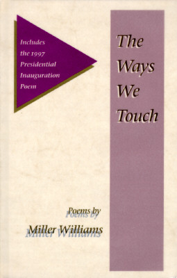 THE WAYS WE TOUCH: POEMS (Illinois Poetry Series)