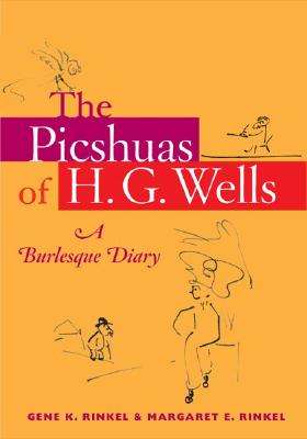 The Picshuas of H. G. Wells: A Burlesque Diary
