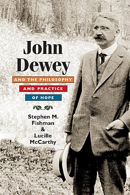 John Dewey and the Philosophy and Practice of Hope