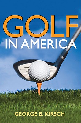Golf in America (Sport and Society)