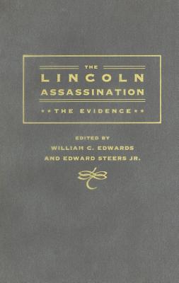 The Lincoln Assassination: The Evidence