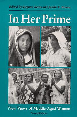 IN HER PRIME A New View of Middle-Aged Women