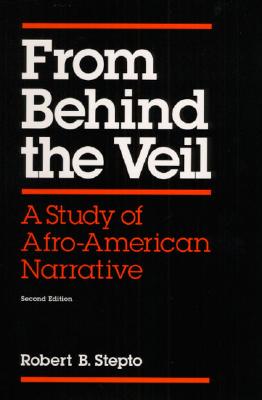 From Behind the Veil: A STUDY OF AFRO-AMERICAN NARRATIVE