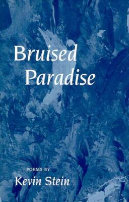 Bruised Paradise: POEMS (Illinois Poetry Series)