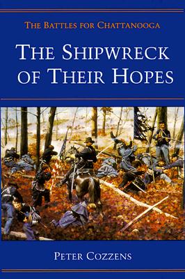 Image for Shipwreck of Their Hopes: The Battles for Chattanooga (Civil War Trilogy)