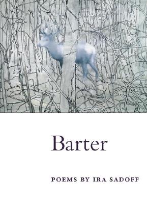 Barter: POEMS (Illinois Poetry Series)