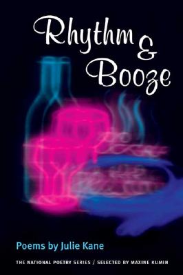 Rhythm & Booze: POEMS (National Poetry Series)