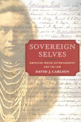 Sovereign Selves: American Indian Autobiography and the Law