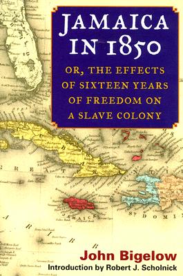 Jamaica in 1850: Or, the Effects of Sixteen Years of Freedom on a Slave Colony