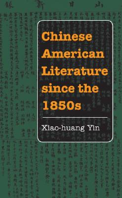 Chinese American Literature since the 1850s (Asian American Experience)