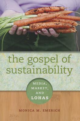 The Gospel of Sustainability: Media, Market and LOHAS