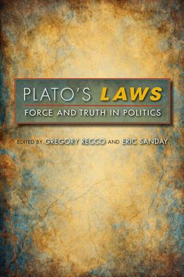 Plato's Laws: Force and Truth in Politics (Studies in Continental Thought)