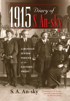 1915 Diary of S. An-sky: A Russian Jewish Writer at the Eastern Front