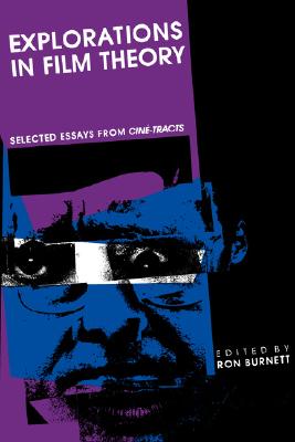 Explorations in Film Theory: Selected Essays from Cine-tracts